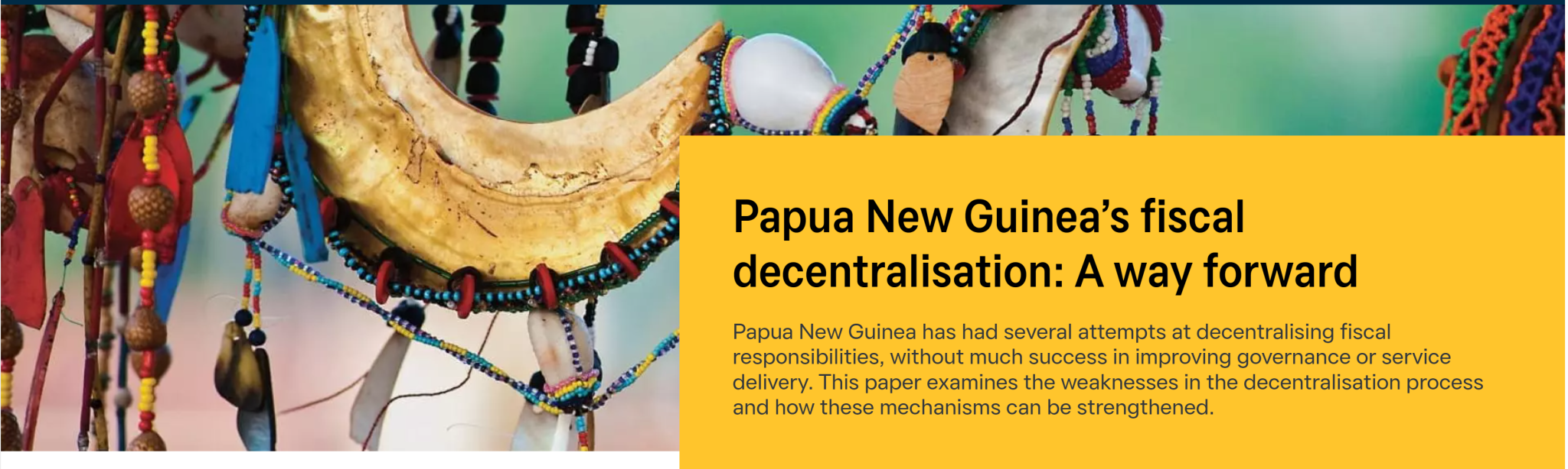 Papua New Guinea’s fiscal decentralisation: A method ahead
